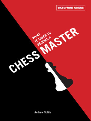 cover image of What It Takes to Become a Chess Master
